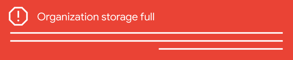 Organization Storage Full: Do You Need More Space for Data in Google  Workspace Admin? 